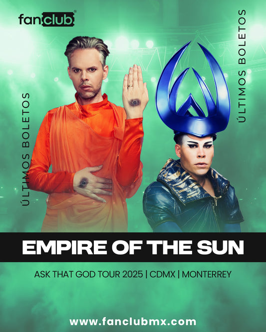 EMPIRE OF THE SUN - ASK THAT GOD TOUR 2025 (MONTERREY)